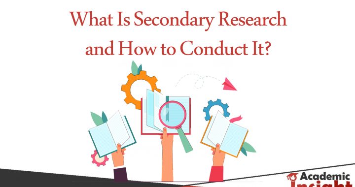 What Is Secondary Research and How to Conduct It?